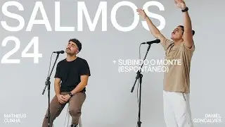 Salmos 24 - Matheus Cunha e Daniel Gon&ccedil;alves (&Aacute;udio Oficial)