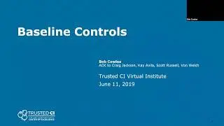2019 Trusted CI Virtual Institue Speaker Talk: Bob Cowles