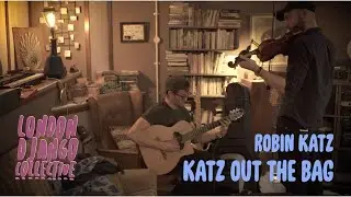 London Django Collective feat Giacomo Smith - Katz Out the Bag (Robin Katz)