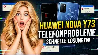 ✅ H&auml;ufige Probleme mit dem Huawei Nova Y73 und wie man sie behebt