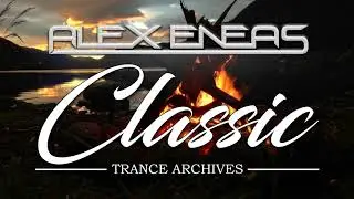 DJ Alex Eneas | Classics Trance Archives | October 2014