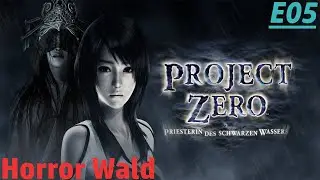 Project Zero : Priesterin des schwarzen Wassers E5 - Auf in den Horrorwald