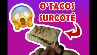 O'Tacos Surcot&eacute; ! Arnaque ??? J'ai analys&eacute; un Tacos - S02E02