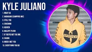 Kyle Juliano Greatest OPM Tagalog Music Playlist ~ Top 100 Artists in 2024