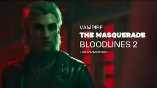 Vampire the masquerade bloodlines 2 Playthrough Collecting