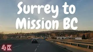 An Afternoon Drive From Surrey to Mission British Columbia (Canada)