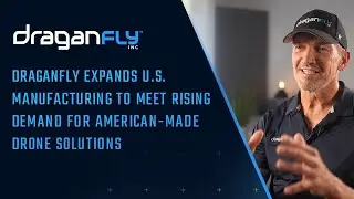 Draganfly Expands U.S. Manufacturing to Meet Rising Demand for American-Made Drone Solutions
