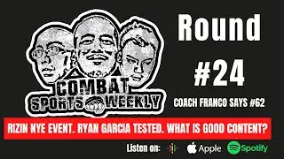 Combat Sports Weekly 24 Coach Franco Says Podcast #62