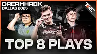 INSANE! Top 8 Plays from DreamHack Dallas 2025 | TiE8