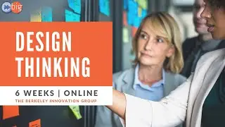 Learn Design Thinking online with The Berkeley Innovation Group