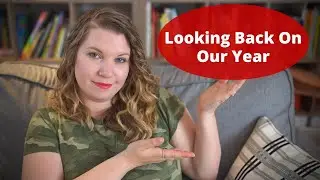 Looking Back on Our School Year | 2020-2021 | Homeschool Update | Raising A to Z