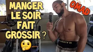 MANGER LE SOIR FAIT GROSSIR ?! OMAD : 1 REPAS PAR JOUR/JE&Ucirc;NE INTERMITTENT