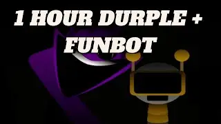 Sprunki Durple And Funbot Phase 4 Sound 1 hour | Horror Mod Full Video Song