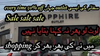 Sale se ki khoob shopping | sapphire outlet | branded dress | ethnc | sapphire | nishat | limelight