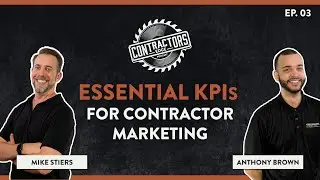 Unlocking Growth: Essential Marketing KPIs For Contractors (Ep 3)