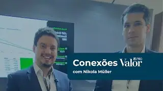 Conexões Valor PRO - Nikolau Müller (JGP)