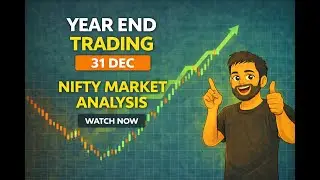 31st Dec 2025 | Market Analysis | Nifty Analysis | Year End Trading | Options Trading | Adios 2025