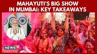 Key Takeaways from Mahayuti’s Big Show: BJP Sweeps Civic Polls, Thackerays Crushed | N18V