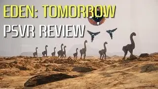 EDEN: TOMORROW Review for PSVR - Paradise Lost (Minor Spoilers)