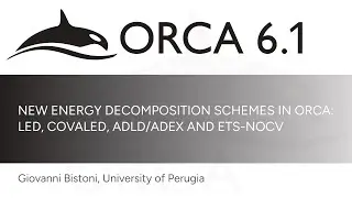 New Energy Decomposition Schemes: LED, COVALED, ADLD/ADEX and ETS-NOCV - ORCA 6.1 Release Event - 7