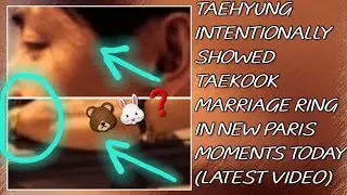 OMG!💋😱Taehyung Intentionally Showed Taekook Marriage Ring In New Paris Moments Today(New)#taehyung