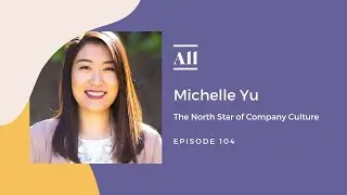 Founder of Aspire Talent, Michelle Yu- The North Star of Company Culture