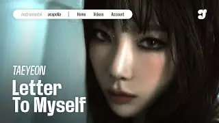 TAEYEON – Letter To Myself | Acapella
