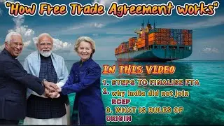 How Free Trade Agreements Work | India&rsquo;s Success & Failures