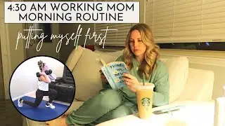 My 4:30 AM Morning Routine as a Full-time Working Mom | Morning Motivation