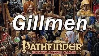 PATHFINDER Roleplaying game, RPG Race Guide: Gillmen