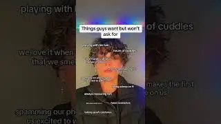 Things guys want but won&rsquo;t ask for