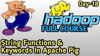 String Functions in Apache Pig || Pig Keywords Order, Limit || Apache Pig Tutorial For Beginners