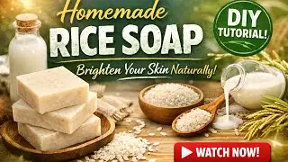 Homemade Rice Soap for Glowing Skin | Natural & Easy | Aditi Sardana