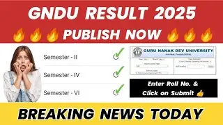 Gndu Result 2025 Publish Now 🔥 2nd / 4th / 6th Semester ✍️ Result News Today | Gndu Latest Update