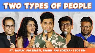 Simple Ken- Two Types of People@SauravMehta @PrashastiSinghStandup@shamikchakrabarti@Hoezaay
