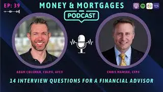 Episode 39: 14 Interview Questions Before Hiring a Financial Advisor (with Chris Manske, CFP&reg;)