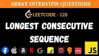 Longest Consecutive Sequence - Leetcode 128 - O(n) JavaScript Solution