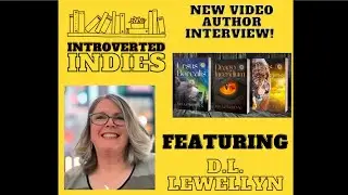 Author Interview with D.L. Lewellyn - Introverted Indies