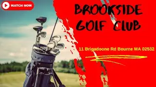 Brookside Golf Club MA - Mastering the Penultimate Hole 17 | Golf Strategy & Tips
