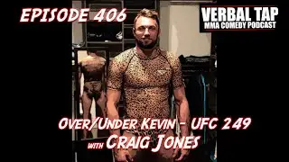 VERBAL TAP (Episode 406) w/ Craig Jones & UFC 249