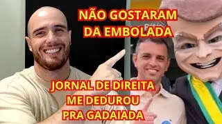 EST&Atilde;O ME ATACANDO! VIREI MAT&Eacute;RIA EM JORNAL DA DIREITA! ME DEDURARAM PRA GADAIADA - EMBOLADA