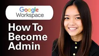 Learn How To Become A Google Workspace Super Admin