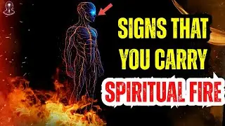 5 Signs of the Chosen Who Carry the SPIRITUAL FIRE 🔥