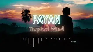Payan - Tropical Mind
