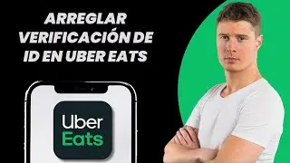 C&oacute;mo solucionar la verificaci&oacute;n de identidad de Uber Eats (2026)