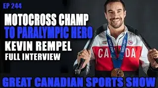 Motocross Champion to Paralympic Medalist Kevin Rempel's Incredible Comeback Story, EP.  244
