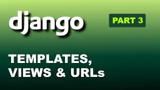 Django (Part 3): Templates, Views & URLs Explained Simply