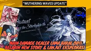 🔴Wuthering Waves 3.0 |DPS Fusion Lama Bakal OP...??Kelarin Story Mornye Lanjut Eksplorasi