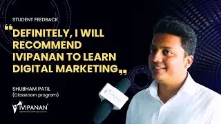I have not only learned about Digital Marketing but so many things from Bhautik Sheth | iVIPANAN