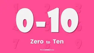 Learn numbers 0 - 10 counting zero to ten by little kids show